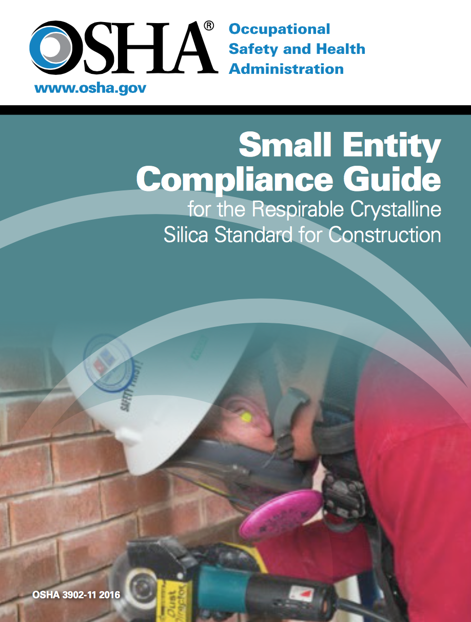 OSHA has released a Small Entity Compliance Guide for Construction that is intended to help small business employers comply with the agency's Final Rule to Protect Workers from Exposure to Respirable Crystalline Silica.