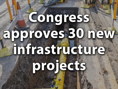 [VIDEO] Construction News: Congress Approves 30 New Infrastructure Projects