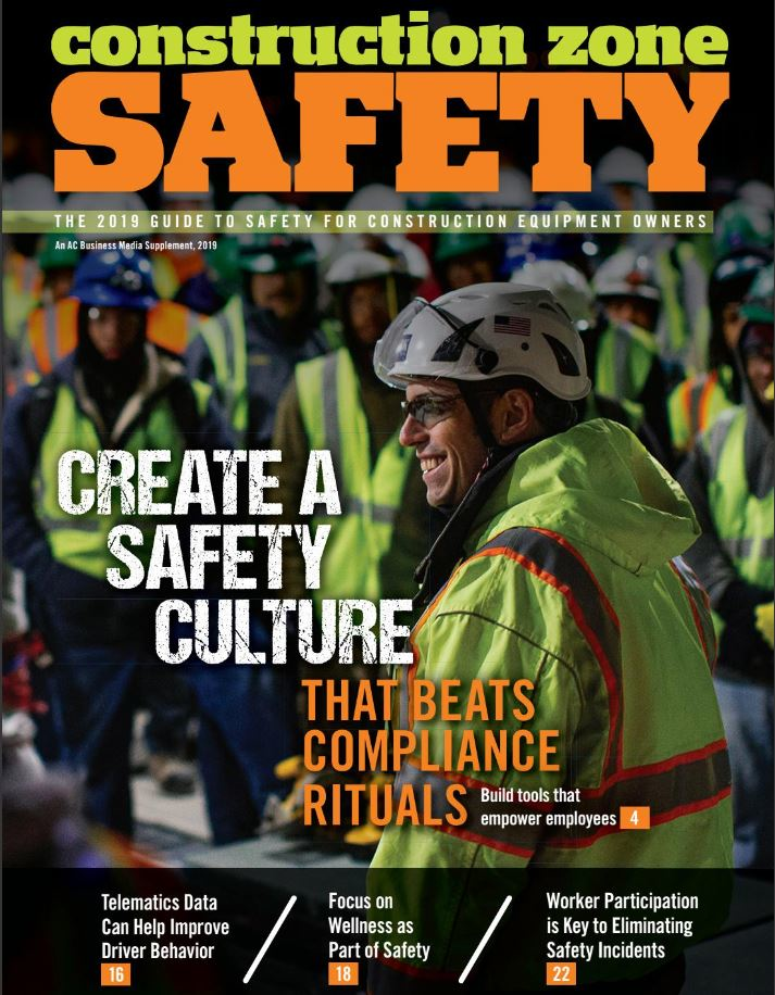 The 2019 guide to safety for construction equipment owners points the way to building a culture of safety.