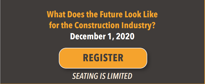 The third and final webinar presented this Fall, “What Does the Future Look Like for the Construction Industry?,” will air live on Dec. 1, 2020.