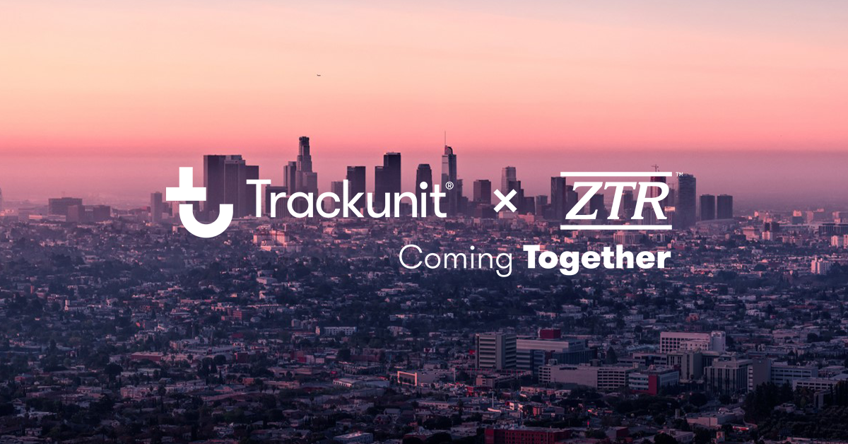 Trackunit And Ztr I Io T Are Coming Together