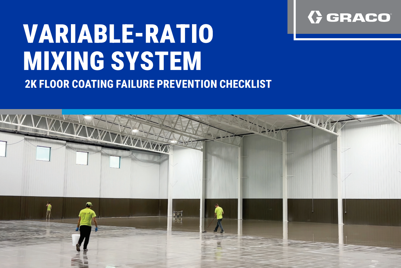 Industrial warehouse with workers in safety gear applying 2K floor coating, Graco variable-ratio mixing system checklist